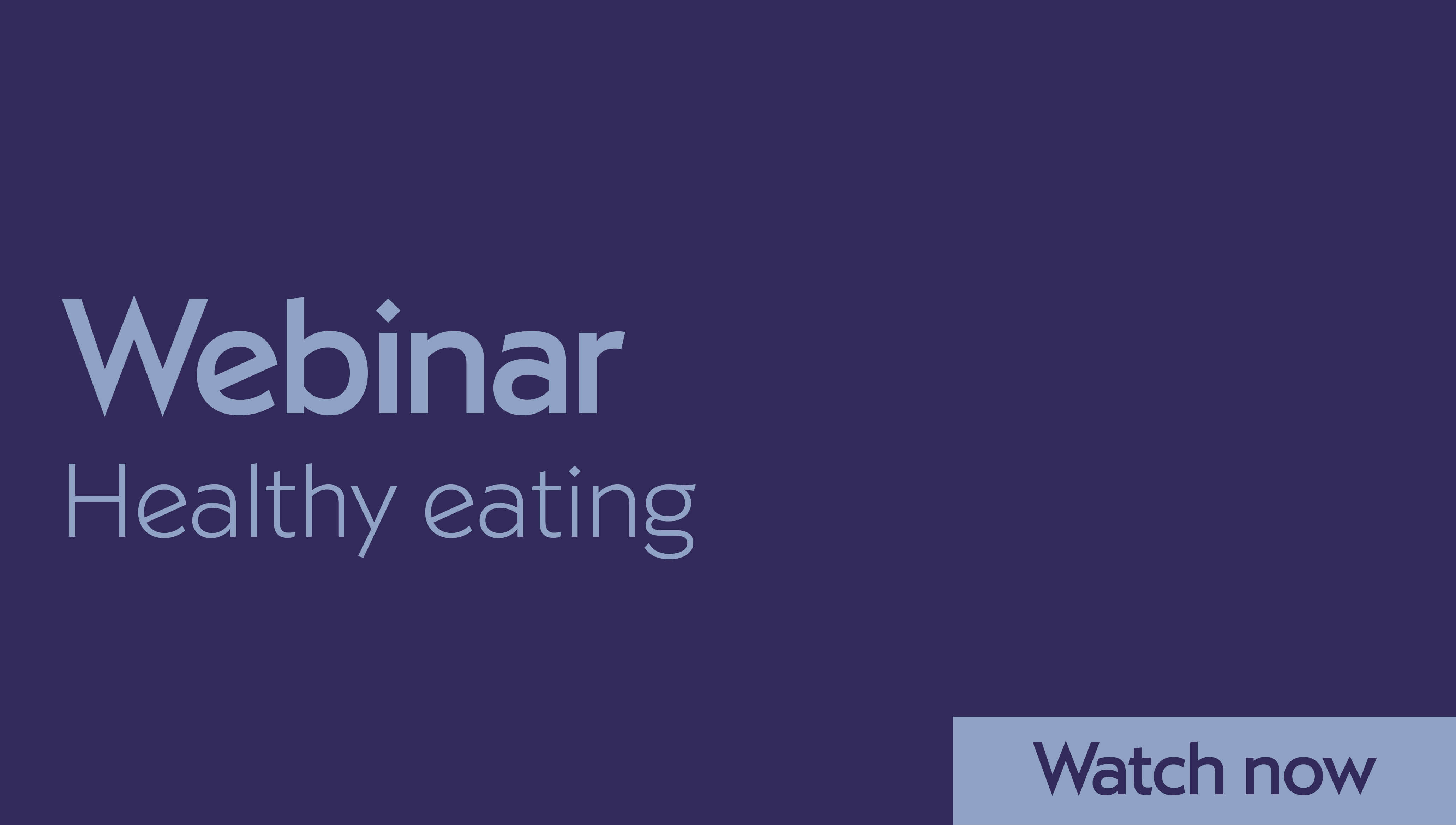 Long-Term Conditions | Healthy Eating Webinar