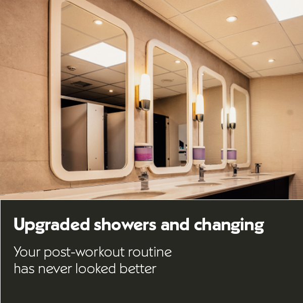 Upgraded changing facilities at Nuffield Health. Your post workout routine never looked better.